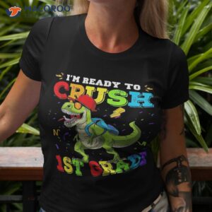 Back To School I’m Ready Crush 1st Grade T Rex Dinosaur Shirt