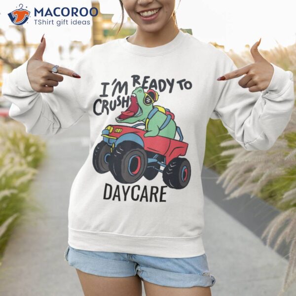 Back To School I’m Ready Crush Daycare Truck Shirt