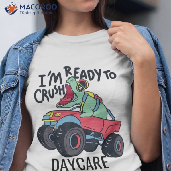 Back To School I’m Ready Crush Daycare Truck Shirt