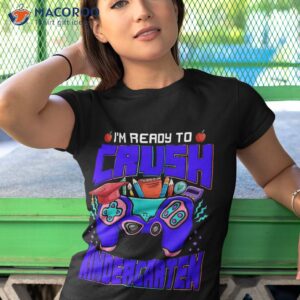 back to school i m ready crush kindergarten video game shirt tshirt 1