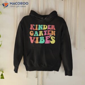 back to school kindergarten vibes groovy teacher kids shirt hoodie