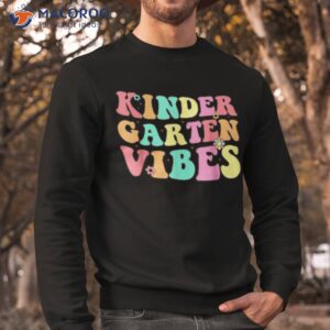 back to school kindergarten vibes groovy teacher kids shirt sweatshirt