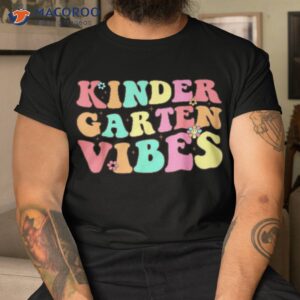 back to school kindergarten vibes groovy teacher kids shirt tshirt