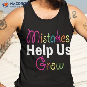 back to school mistakes help us grow teacher student team shirt tank top 3