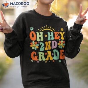 back to school oh hey 2nd grade teacher student boys girls shirt sweatshirt 2