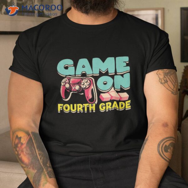 Back To School Outfit – Game On Fourth Grade Shirt