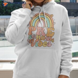 back to school preschool vibes student teacher girls rainbow shirt hoodie