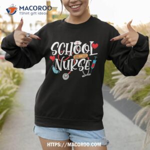 back to school school nurse shirt sweatshirt