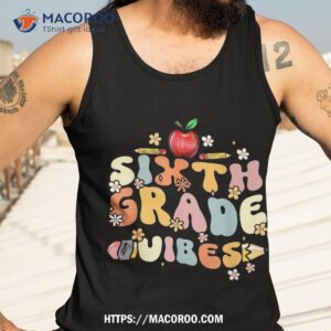 back to school sixth grade vibes student teacher kids shirt tank top 3