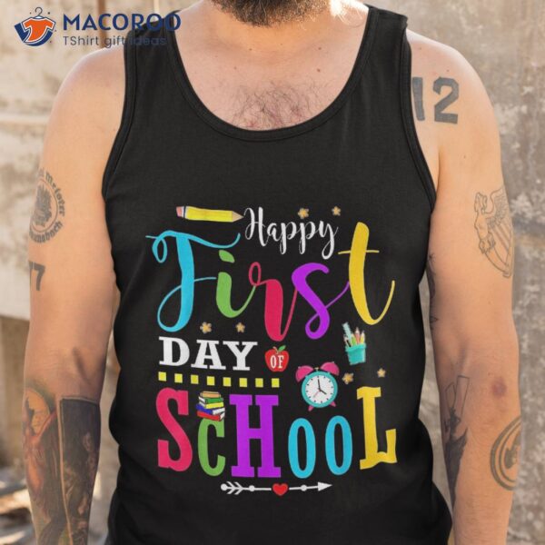 Back To School Teacher Student Happy First Day Of Shirt