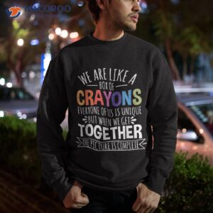 back to school teacher we are like a box of crayons shirt sweatshirt 1