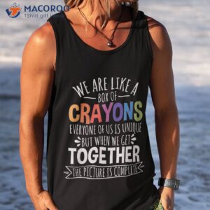 back to school teacher we are like a box of crayons shirt tank top