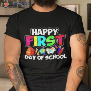 Back To School Teachers Kids Boys Happy First Day Of Shirt