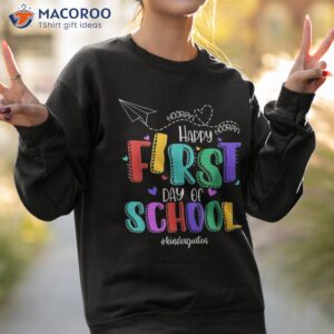 back to school teachers students happy first day of shirt sweatshirt 2