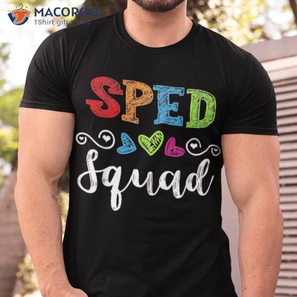 Back To School Team Gift For Special Ed Teacher Sped Squad Shirt