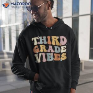 back to school third grade vibes student teacher kids shirt hoodie 1