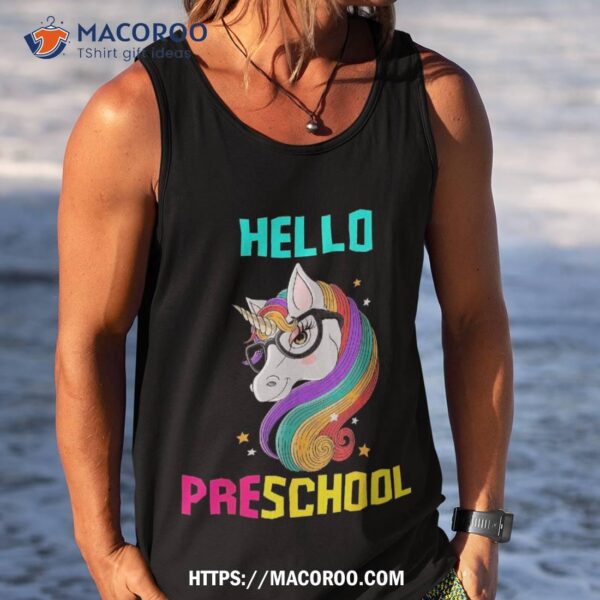 Back To School Unicorn Hello Kid First Day Of Preschool Girl Shirt