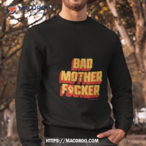 bad mother fucker contenders bmf shirt sweatshirt