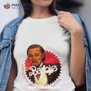 Barbie Ain’t Under 25 Leo Shirt