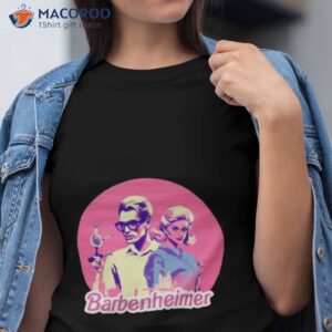 barbie and ken oppenheimer shirt tshirt