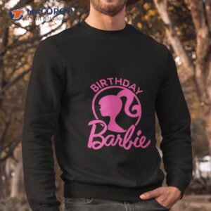 barbie birthday logo barbie shirt sweatshirt
