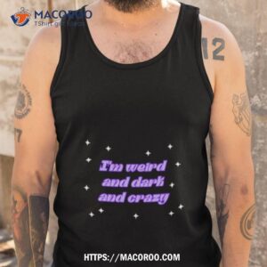 barbie i m weird and dark and crazy tshirt tank top