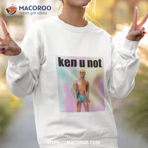 barbie ken you noshirt sweatshirt 2