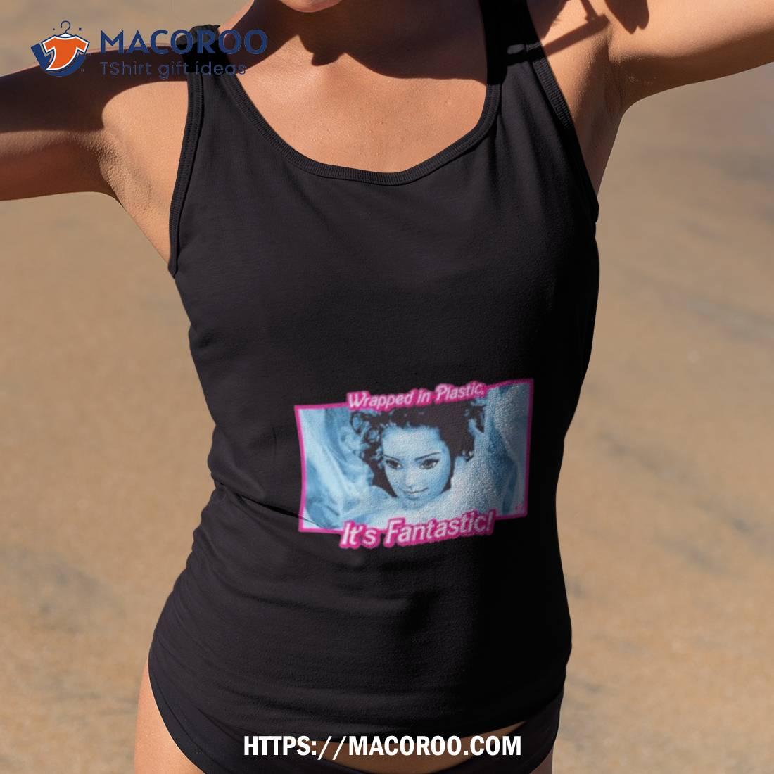 Barbie Wrapped In Plastic It’s Fantastic Shirt Barbie Wrapped In Plastic It’s Fantastic Shirt