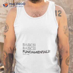 Basics! Basics! Fundamentals! Shirt 3 basics basics fundamentals shirt tank top