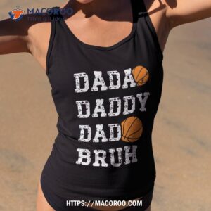 basketball lover pops father s day dada daddy dad bruh shirt tank top 2