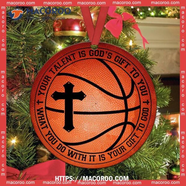 Basketball Your Talent Is God Gift Lovers Circle Ceramic Ornament, Personalized Basketball Ornaments