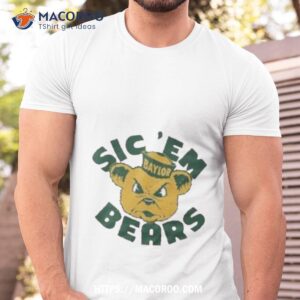 Baylor Sic ‘em Bears 2023 Shirt