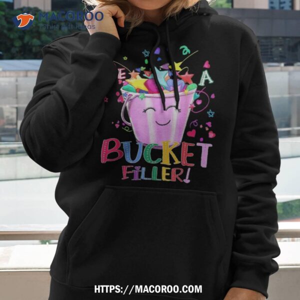 Be A Bucket Filler Funny School Back To Shirt