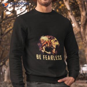 be fearless indy indiana jones shirt sweatshirt