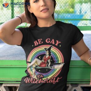 be gay do witchcraft lesbian pagan pride witch halloween shirt tshirt 1