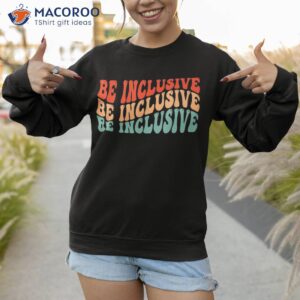 be inclusive sped teacher appreciation back to school shirt sweatshirt 1