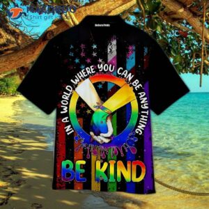 Be Kind, Hold Hands, And Wear Rainbow Hawaiian Shirts (for Lgbt).