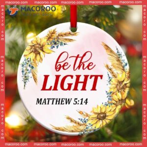 Be The Light Christmas Ceramic Ornament