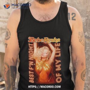 bebe rexha best f n night of my life tour 2023 shirt tank top