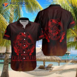 Being A Firefighter Takes More Than Courage; Black And Red Hawaiian Shirts.