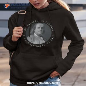 benjamin franklin quote shirt hoodie 3