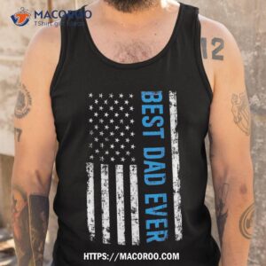 best dad ever with us flag american fathers day gift shirt tank top