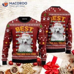 Best Poodle Dog Mom Ever Ugly Christmas Sweater