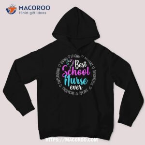 best school nurse ever appreciation gift shirt hoodie