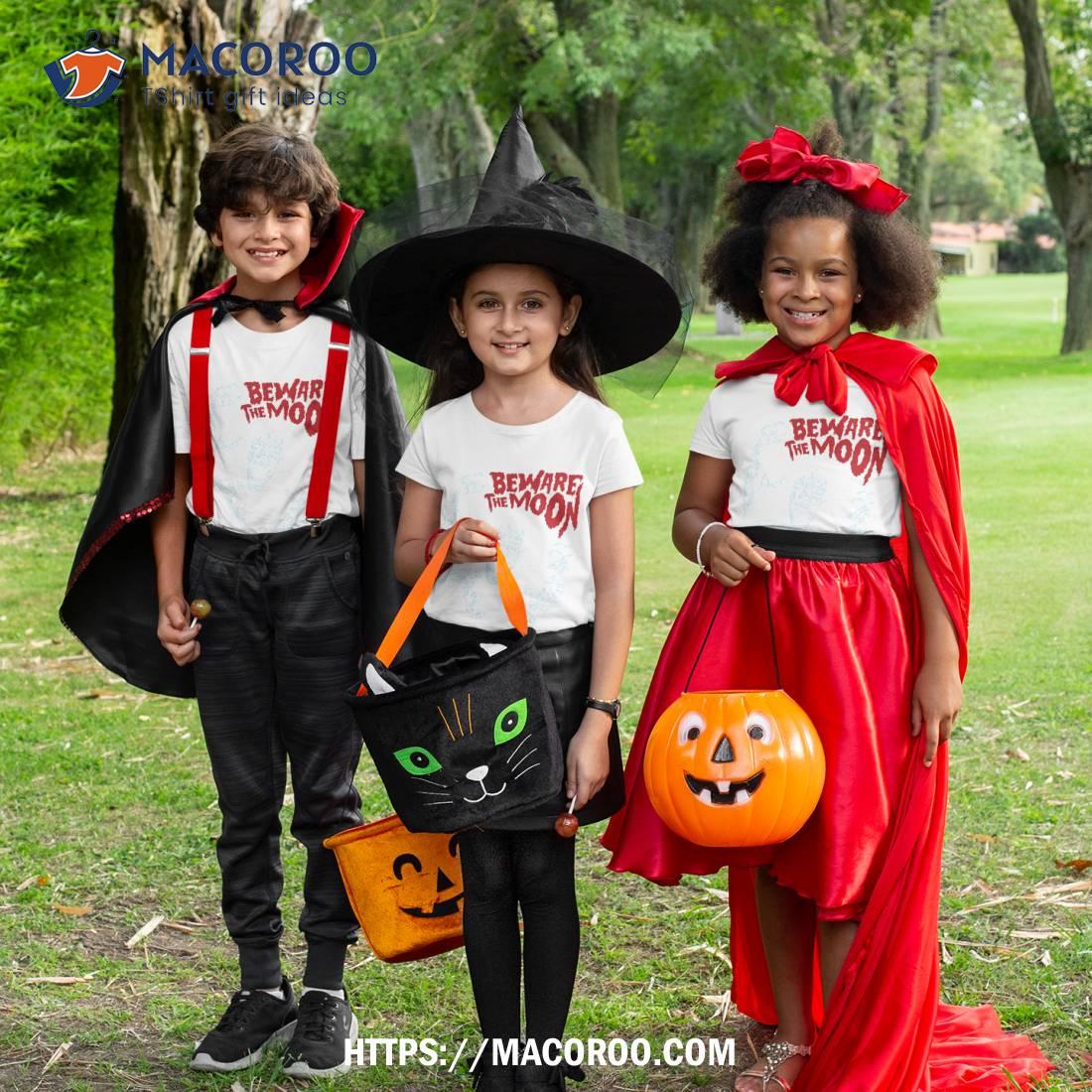 Beware The Moon Shirt Beware The Moon Shirt