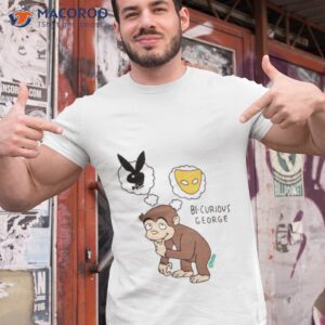 Bicurious George Curious George Shirt