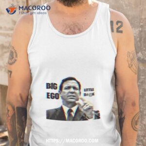 Big Ego Little Dk Shirt 3 big ego little dk shirt tank top