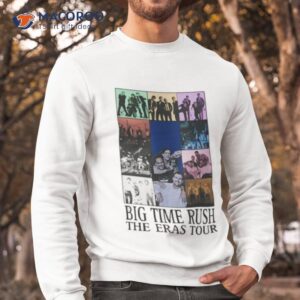 big time rush the eras tour 2023 shirt sweatshirt