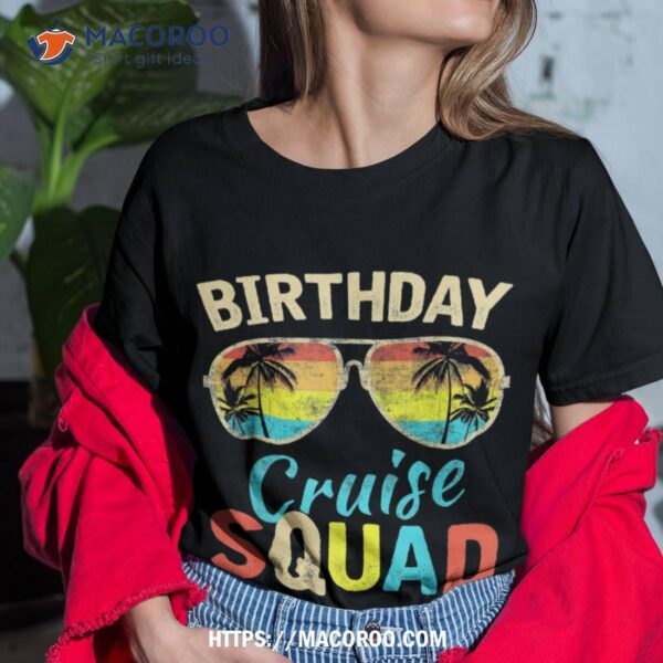 Birthday Cruise Squad Birthday Party Tee Cruise Squad 2023 Shirt