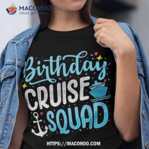 birthday cruise squad cruising vacation funny crew shirt tshirt